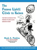 Cover: The Fresno Uphill Climb to Kaiser - IngramSpark