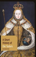 Cover: A Short History of the Tudors - Bloomsbury Academic
