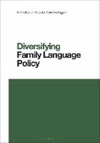 Enlarge image Cover: Diversifying Family Language Policy - Bloomsbury Academic