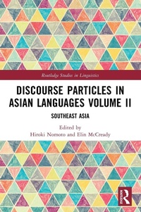 Enlarge image Cover: Discourse Particles in Asian Languages Volume II - Routledge