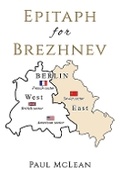 Cover: Epitaph for Brezhnev - Austin Macauley Publishers
