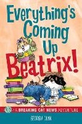 Cover: Everything's Coming Up Beatrix!: Volume 6 - Andrews McMeel Publishing