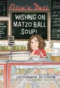 Cover: Ellie's Deli: Wishing on Matzo Ball Soup!: Volume 1 - Andrews McMeel Publishing