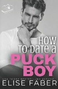 Enlarge image Cover: How to Date a Puckboy - Elise Faber