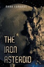 Cover: The Iron Asteroid - Xlibris NZ