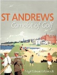 Abbildung von: St Andrews: Camelot of Golf - nigel edward morecroft
