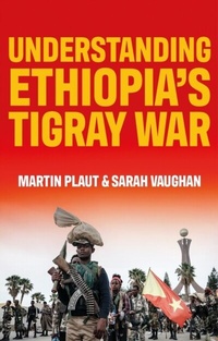 Abbildung von: Understanding Ethiopia's Tigray War - Hurst Publishers