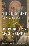 Cover: The Decline and Fall of Republican Afghanistan - Hurst Publishers