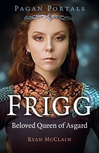 Abbildung von: Pagan Portals - Frigg - John Hunt Publishing