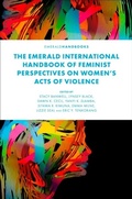 Cover: The Emerald International Handbook of Feminist Perspectives on Women's Acts of Violence - Emerald Publishing Limited