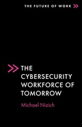 Cover: The Cybersecurity Workforce of Tomorrow - Emerald Publishing Limited