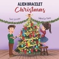 Cover: Alien Bracelet Christmas - Two Flower Press