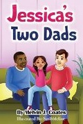 Cover: Jessica's Two Dads - Renegade Publishings