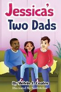 Enlarge image Cover: Jessica's Two Dads - Renegade Publishings