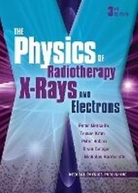 Enlarge image Cover: The Physics of Radiotherapy X-Rays and Electrons - Medical Physics Publishing Corporation