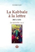 Cover: LA KABBALE A LA LETTRE - Epistoles 2020 et 2021 - Editions Admata