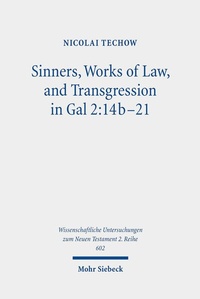 Abbildung von: Sinners, Works of Law, and Transgression in Gal 2:14b-21 - Mohr Siebeck