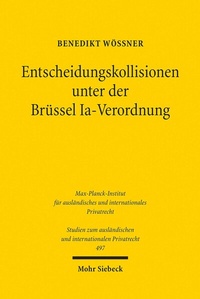 Abbildung von: Entscheidungskollisionen unter der Brüssel Ia-Verordnung - Mohr Siebeck