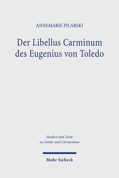 Abbildung von: Der Libellus Carminum des Eugenius von Toledo - Mohr Siebeck