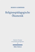 Cover: Religionsp&auml;dagogische &Ouml;kumenik - Mohr Siebeck