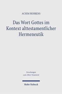 Bild vergrößern Bild: Das Wort Gottes im Kontext alttestamentlicher Hermeneutik - Mohr Siebeck
