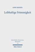 Cover: Leibhaftige Fr&ouml;mmigkeit - Mohr Siebeck