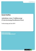 Cover: Aufnahme einer Unfallanzeige (Unterweisung Kaufmann/-frau) - GRIN Verlag