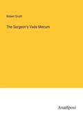 Cover: The Surgeon's Vade Mecum - Anatiposi Verlag