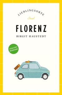 Abbildung von: Florenz Reiseführer LIEBLINGSORTE - Insel