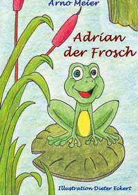 Abbildung von: Adrian der Frosch - Books on Demand