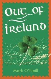 Abbildung von: Out of Ireland - Earnshaw Books Ltd
