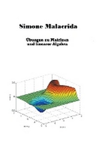 Abbildung von: UEbungen zu Matrizen und linearer Algebra - Simone Malacrida