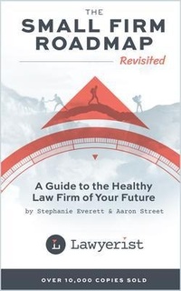 Abbildung von: The Small Firm Roadmap Revisited - Lawyerist Media