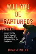 Cover: Will You Be Raptured? - Trilogy Christian Publishing