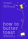 Cover: How to Butter Toast - Pavilion