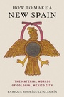 Cover: How to Make a New Spain - OUP eBook