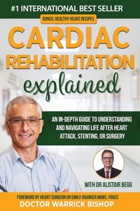 Enlarge image Cover: Cardiac Rehabilitation Explained - Dr Warrick Bishop
