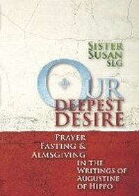 Enlarge image Cover: Our Deepest Desire - Fairacres Publications