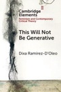Cover: This Will Not Be Generative - Cambridge University Press