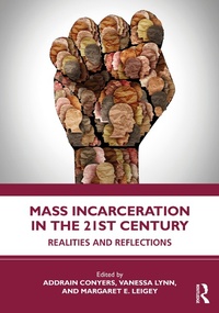 Abbildung von: Mass Incarceration in the 21st Century - Routledge