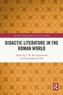 Cover: Didactic Literature in the Roman World - Routledge