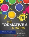 Cover: The Formative 5 in Action, Grades K-12 - Corwin Press Inc