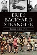 Bild: Erie's Backyard Strangler - The History Press