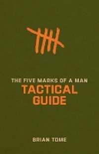 Enlarge image Cover: The Five Marks of a Man Tactical Guide - Baker Books, a division of Baker Publishing Group