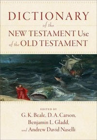 Enlarge image Cover: Dictionary of the New Testament Use of the Old Testament - Baker Academic, Div of Baker Publishing Group