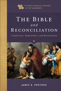 Cover: The Bible and Reconciliation - Confession, Repentance, and Restoration - Baker Academic, Div of Baker Publishing Group