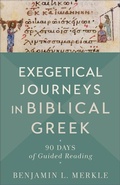 Cover: Exegetical Journeys in Biblical Greek - 90 Days of Guided Reading - Baker Academic, Div of Baker Publishing Group