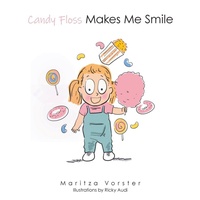 Enlarge image Cover: Candy Floss Makes Me Smile - Partridge Publishing Singapore