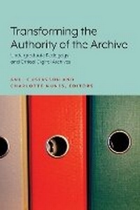 Abbildung von: Transforming the Authority of the Archive - Lever Press