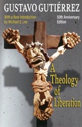 Cover: A Theology of Liberation: History, Politics, and Salvation 50th Anniversary Edition with New Introduction by Michael E. Lee) - Orbis Books (USA)